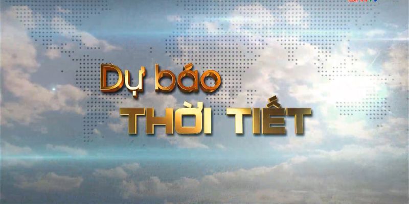 Diễn biến thời tiết tại tỉnh Hà Tĩnh trong thời gian sắp tới